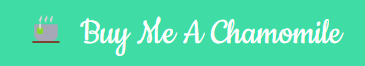 Buy Me A Chamomile